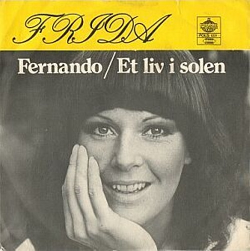 (원래 Fernando는 스웨덴 솔로 활동 시절 프리다가 부른 히트곡이었습니다.)